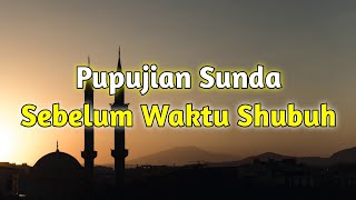 Download lagu Pupujian Sunda Sebelum Waktu Shubuh mp3