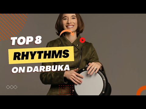 The Top 8 Arabic Rhythms on Darbuka!