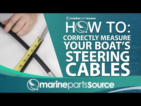 How To Correctly Measure Your Boat's Steering Cables