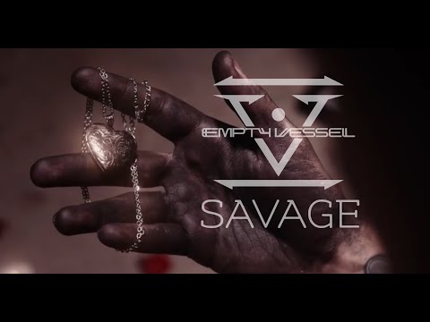 EMPTY VESSEL - SAVAGE (FEAT. COREY DOREMUS) (OFFICIAL MUSIC VIDEO)