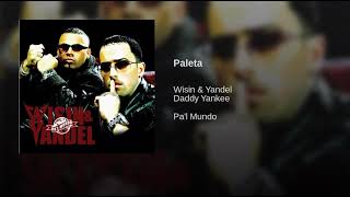 Wisin &amp; Yandel - 04 Paleta Ft Daddy Yankee