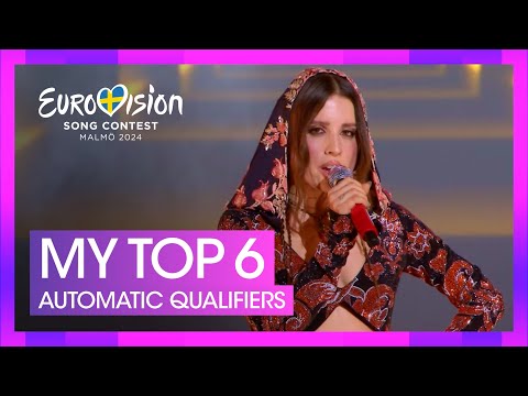 Eurovision 2024: Automatic Qualifiers | My Top 6 (All Songs)