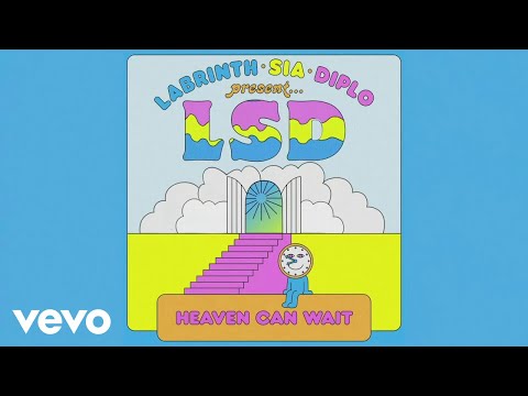 LSD - Heaven Can Wait (Official Lyric Video) ft. Sia, Diplo, Labrinth