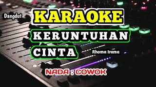 Download lagu KERUNTUHAN CINTA - KARAOKE - NADA COWOK mp3