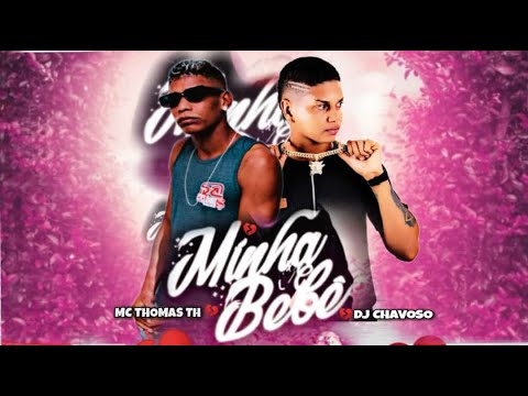 MC THOMAS TH - MINHA BEBÊ - ARROCHA