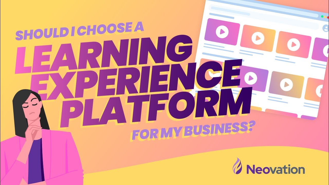 Is an LXP the best learning platform choice for your business?