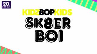 KIDZ BOP Kids - Sk8er Boi (Pseudo Video) [KIDZ BOP All-Time Greatest Hits]