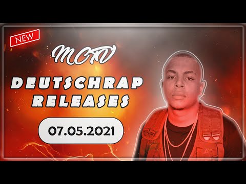 DEUTSCHRAP - RELEASES ➤ 07.05.2021 🚨💯 | 🔥MCTV | NEUE SONGS🔥