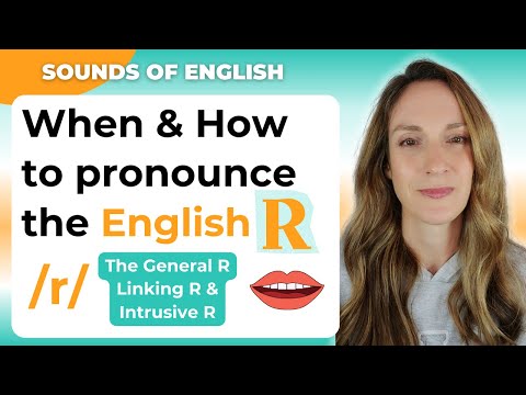 When & How to pronounce the English R