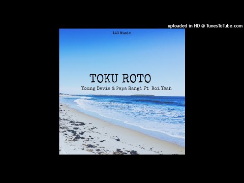 Young Davie & Papa Rangi Ft Boi Ysah - Toku Roto ( 2021 ) Audio