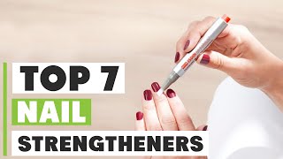 Best Nail Strengtheners: Reviews and Recommendations