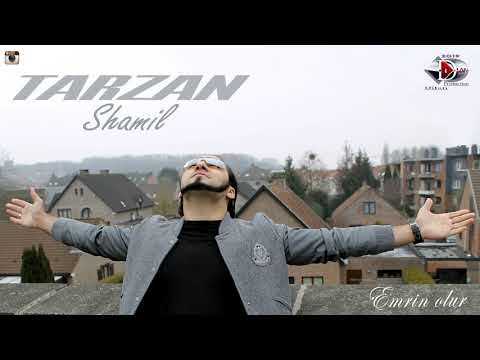 Tarzan Shamil / Тарзан Шамиль - Emrin olur (Turkish 2019)