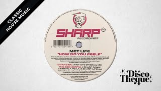 Met Life - How Do You Feel (Sharp Boys Remix)