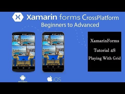 Xamarin Forms Playing with Grids[Tutorial 48]