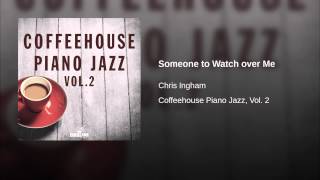 Someone to Watch over Me