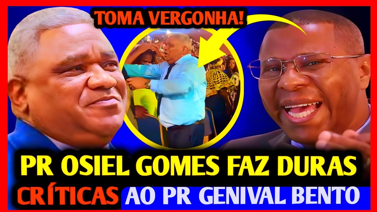 ▶️ DESMASCARADO? PR OSIEL GOMES DETONA E RASGA O VERGO SOBRE PR GENIVAL BENTO