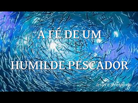 Momento Fé - A fé de um humilde pescador