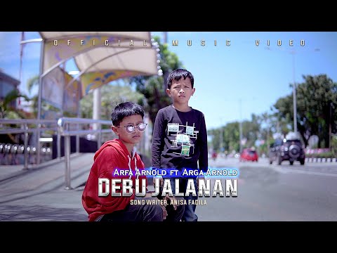 Arfa Arnold ft Arga Arnold - Debu jalanan ( Official Musik Vidio )