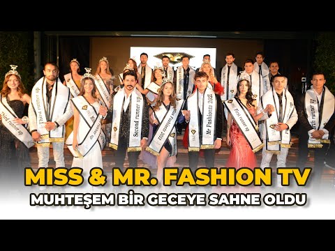 , title : 'MISS & MR. FASHION TV GÖRKEMLİ BİR GECEYLE GERÇEKLEŞTİ'