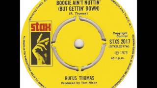 Rufus Thomas Boogie Ain't Nuttin' (But Gettin' Down)