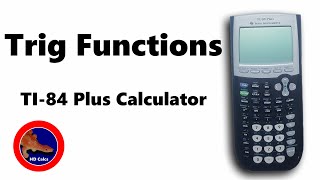 How to use Trig Functions on the TI-84 Calculator