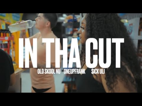 Oldskoolnu - (feat. Oneupfrank, Sickuli ) In Tha Cut | @Shotbylittlenate