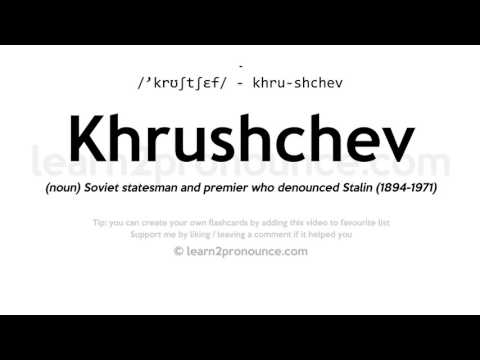 Pronunciation of Khrushchev | Definition of Khrushchev