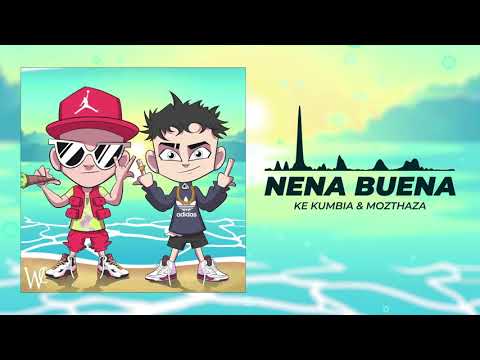 Ke Kumbia & Mozthaza - Nena Buena (Video Oficial)
