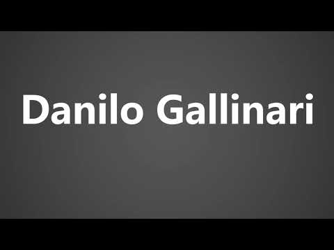 How To Pronounce Danilo Gallinari