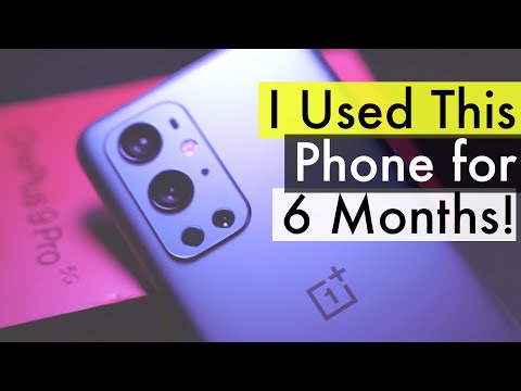 OnePlus 9 Pro 6 Month Review