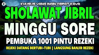 Download lagu SHOLAWAT JIBRIL PENARIK REZEKI PALING DAHSYAT, SHOLAWAT NABI MUHAMMAD SAW MERDU PENUH BERKAH mp3 Download lagu SHOLAWAT JIBRIL PENARIK REZEKI PALING DAHSYAT, SHOLAWAT NABI MUHAMMAD SAW MERDU PENUH BERKAH mp3