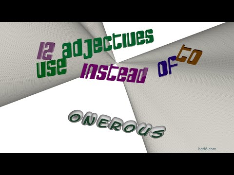 onerous - 14 adjectives with the meaning of onerous (sentence examples)
