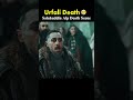 Urfali Death Scene Salahuddin Ayyubi Brave Alp Shahadat Salahuddinayyubi Turkishseries