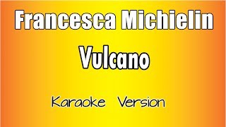 Francesca Michielin  - Vulcano (versione Karaoke Academy Italia)