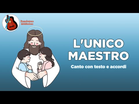 L'unico maestro - canto di chiesa con testo e accordi