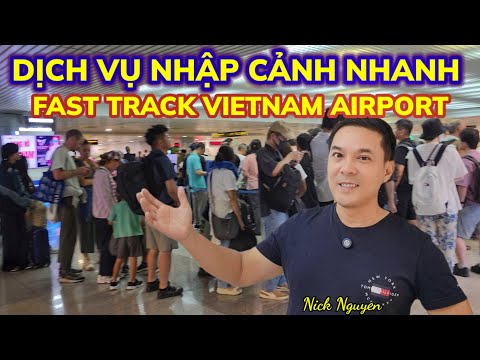 DỊCH VỤ LÀM THỦ TỤC XUẤT NHẬP CẢNH NHANH FAST TRACK TẠI SÂN BAY VIỆT NAM BAO NHIÊU TIỀN?
