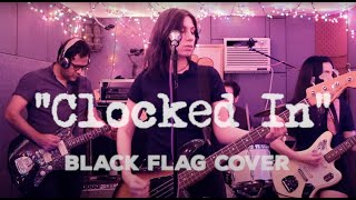Blushing - &quot;Clocked In&quot; (Black Flag Cover - Live)