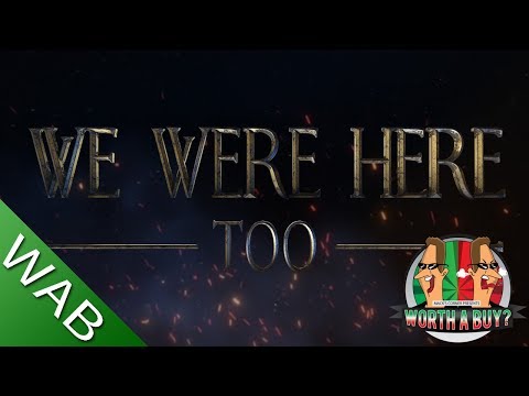 We Were Here Too Review - Worthabuy?