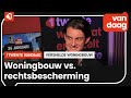 Advocaat over kabinetsvoorstel om woningbouw te versnellen door inspraak te verminderen