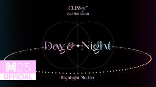 [影音] CLASS:y - [Day&Night] HIGHLIGHT MEDLEY