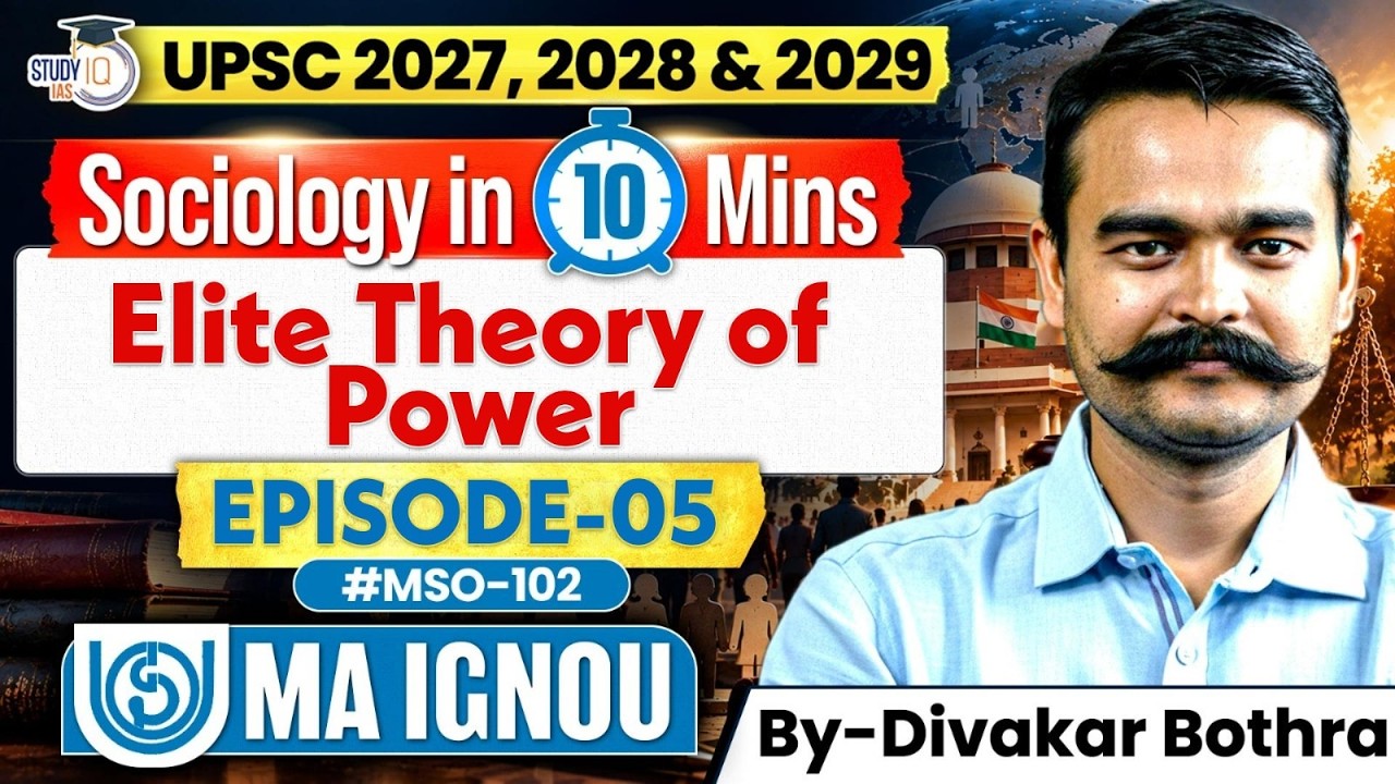 Elite Theory of Power Explained in 10 Minutes | MSO-102 | Episode 5