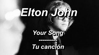 Download lagu Elton John - Your Song - Subtitulada (Español / Inglés) mp3