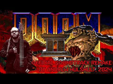 Doom II - Official Soundtrack Remake by Andrew Hulshult (IDDQD)