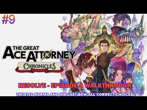The great ace attorney 2 Resolve walkthrough - Episode 4 all correct choices