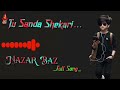 Tu Sanda Shikari Nazar Baz Full Song Tik Tok Viral Song Trending Lofi Song ৷ ︎ Nazarbaz