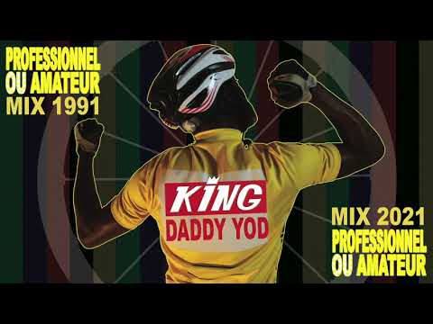 King Daddy Yod - Professionnel ou Amateur (Official Video)
