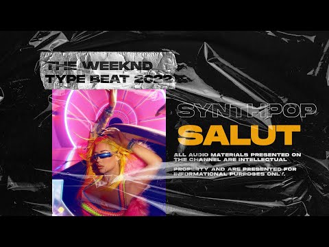 80s x Synth Pop x The Weeknd Type Beat 2022 - Salut