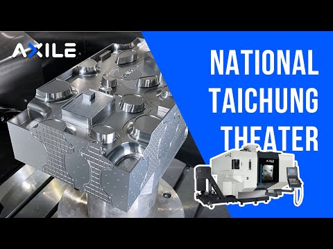 【AXILE MACHINING】National Taichung Theater architectural landmark