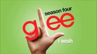 I Wish | Glee [HD FULL STUDIO]