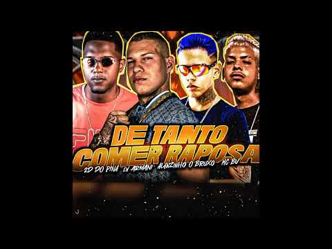 DE TANTO COMER RAPOSA - LV ARMANI - 2D DO PINA - EO BV - ALANZINHO O BRUXO